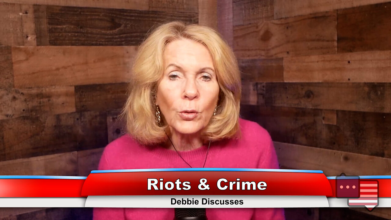 Riots & Crime | Debbie Discusses 4.17.23