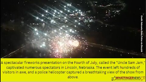 A spectacular fireworks presentation on the Fourth of July, called the "Uncle Sam Jam,"