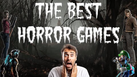The Best Horror Games