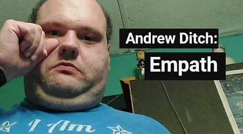 Andrew Ditch: Empath