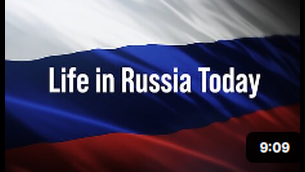 Life in Russia Today