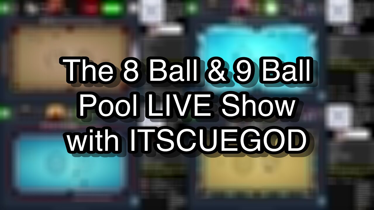 The 8 Ball & 9 Ball Pool LIVE Show with ITSCUEGOD