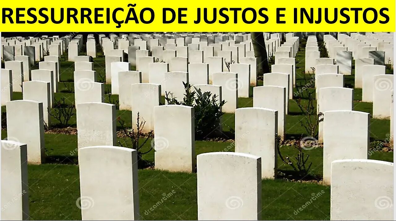 Ressurreição dos Justos e Injustos