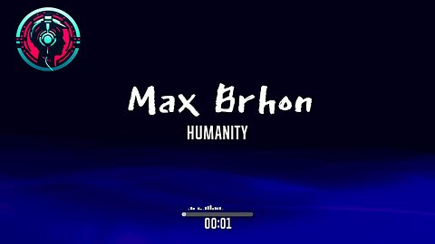 Max Brhon - Humanity