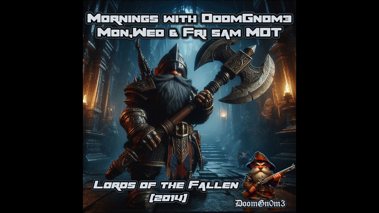 Mornings with DoomGnome: Lords of the Fallen (2014) Part 4