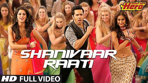 Main Tera Hero (Shanivaar Raati) Full Video Song ArijitbSingh & Varun Dhawan