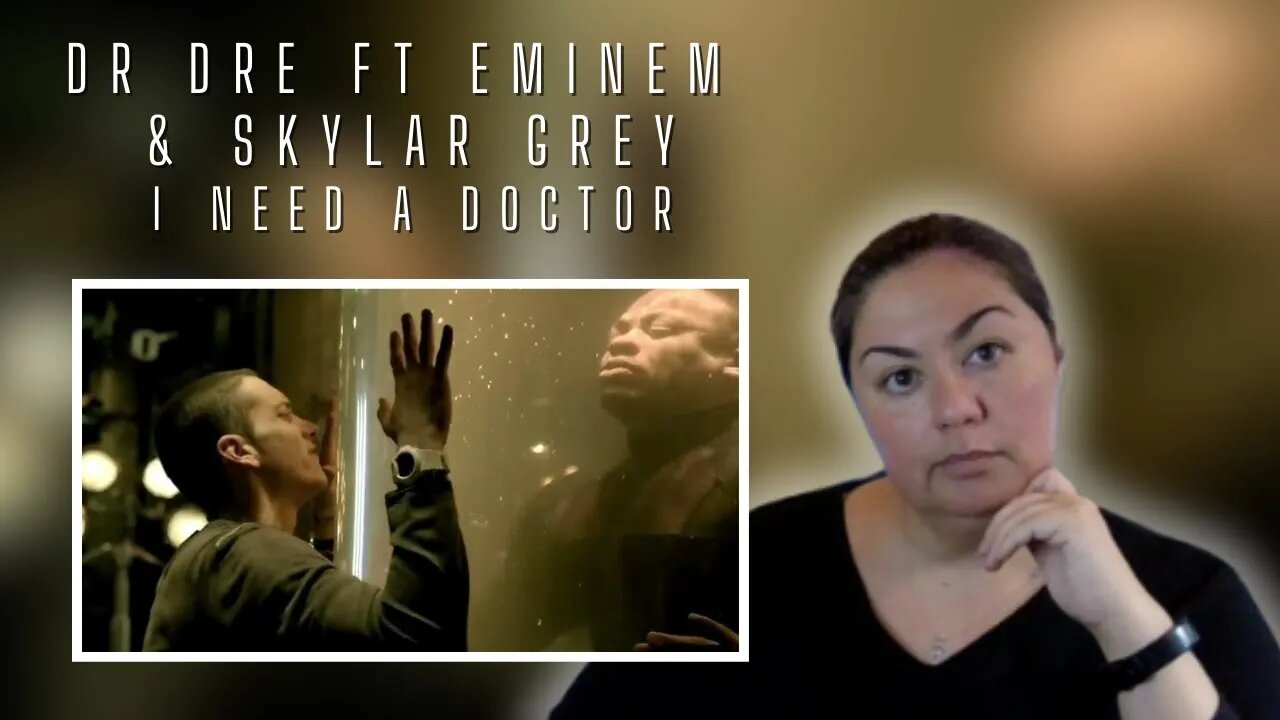 Reaction - Dr. Dre ft Eminem & Skylar Grey- I Need A Doctor