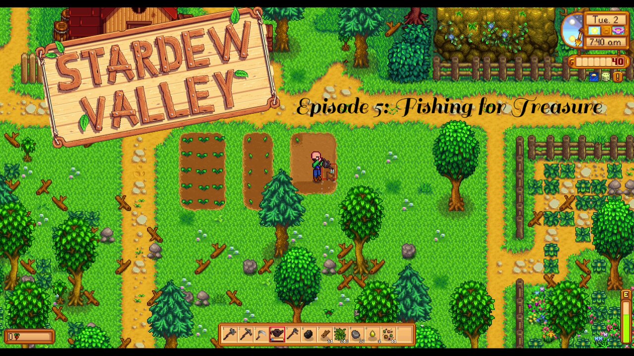 Stardew Valley w/Mods Ep5: Fishing for Treasure!