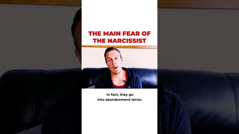 The Main Fear of The Narcissist