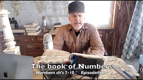 The book of Numbers ch's 7-10 ' Is Jesus Christ our passover ? ' Episode#669