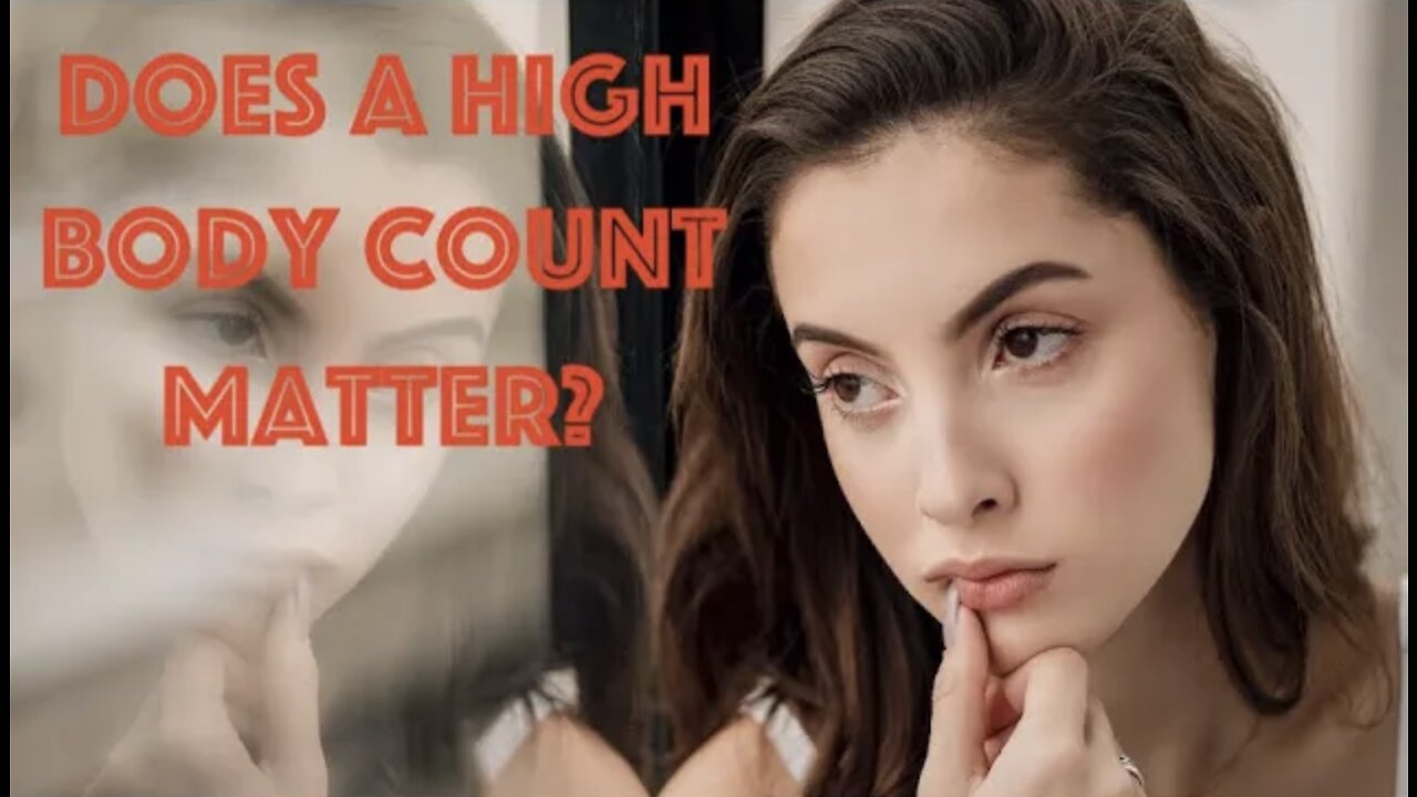 Does A High 'Body Count' Matter?