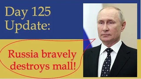 What happened on Day 125 of the Russian invasion of Ukraine | Daily Update