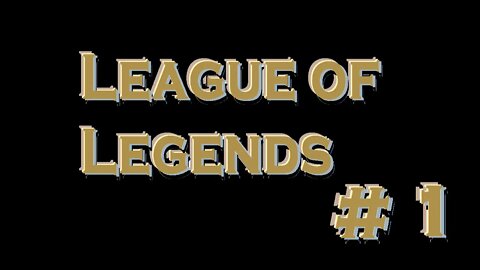 League Of Legends #1 - One Of Most Fun Games