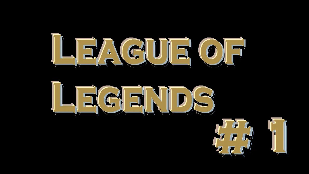 League Of Legends #1 - One Of Most Fun Games