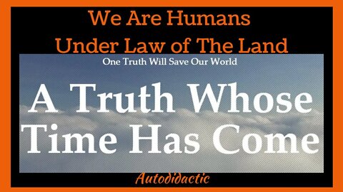 We Are Humans Under Law of The Land