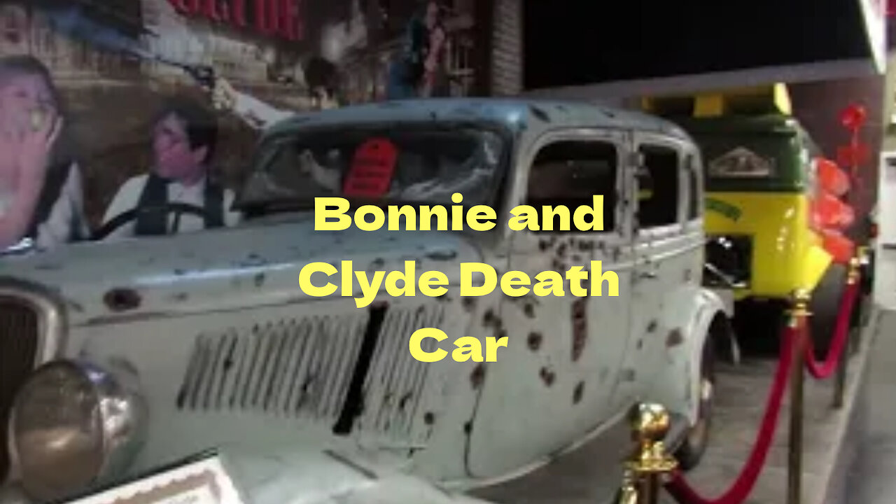 Bonnie and Clyde Death Car