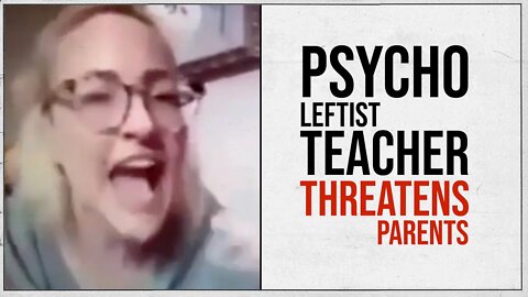 Teacher Threatens Parents