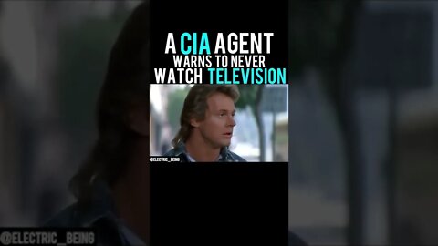 A C.I.A. Agent warns never to watch television