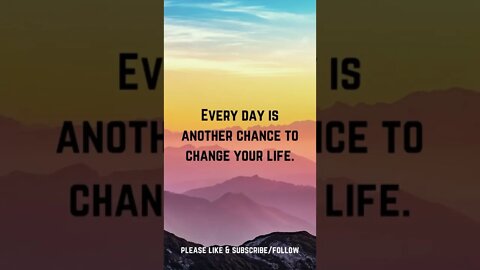 Every Day is Another Chance