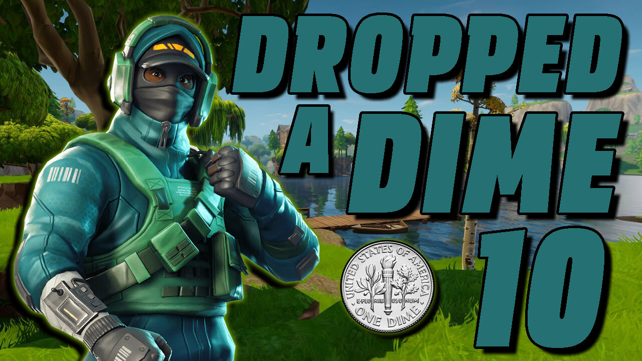 DROPPED A DIME | FORTNITE WIN