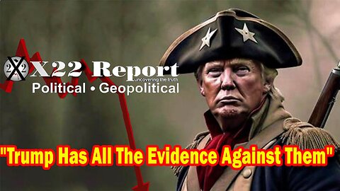 X22 Report - Ep. 3087F - Trump Has All The Evidence Against Them, Is Panicking, People Are Waking Up
