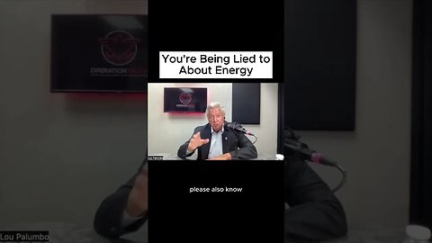 You're Being Lied To About Energy