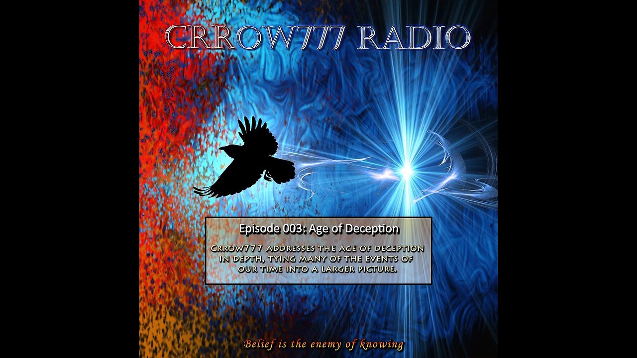 Crrow777 talks about the age of deception in detail