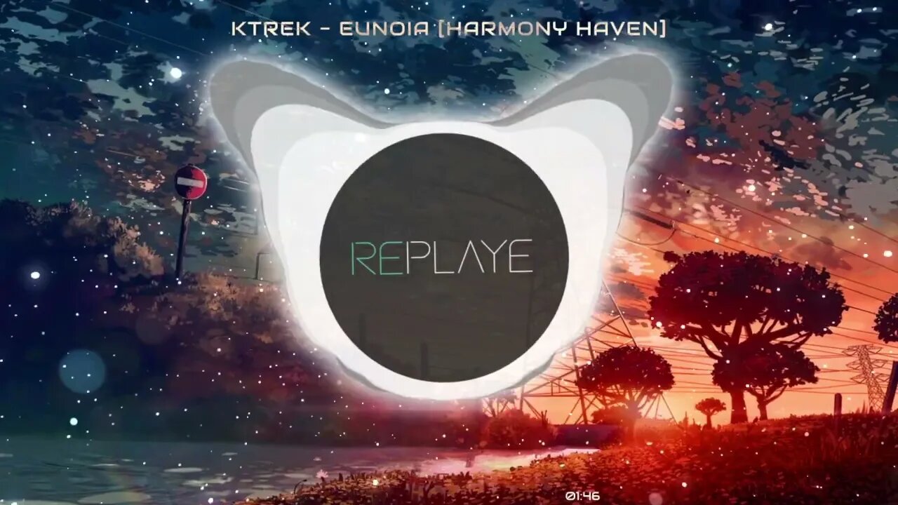 KTrek - Eunoia [Harmony Haven] | Replaye