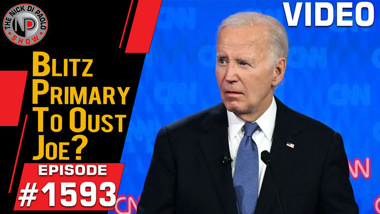 Blitz Primary To Oust Joe? | Nick Di Paolo Show #1593