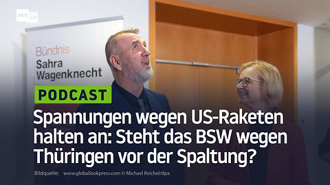 Spannungen wegen US-Raketen halten an: Steht das BSW wegen Thüringen vor der Spaltung?