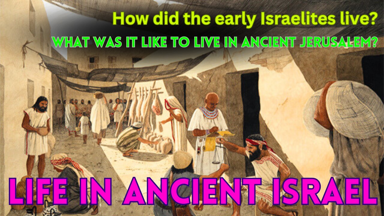 Life in ancient israel