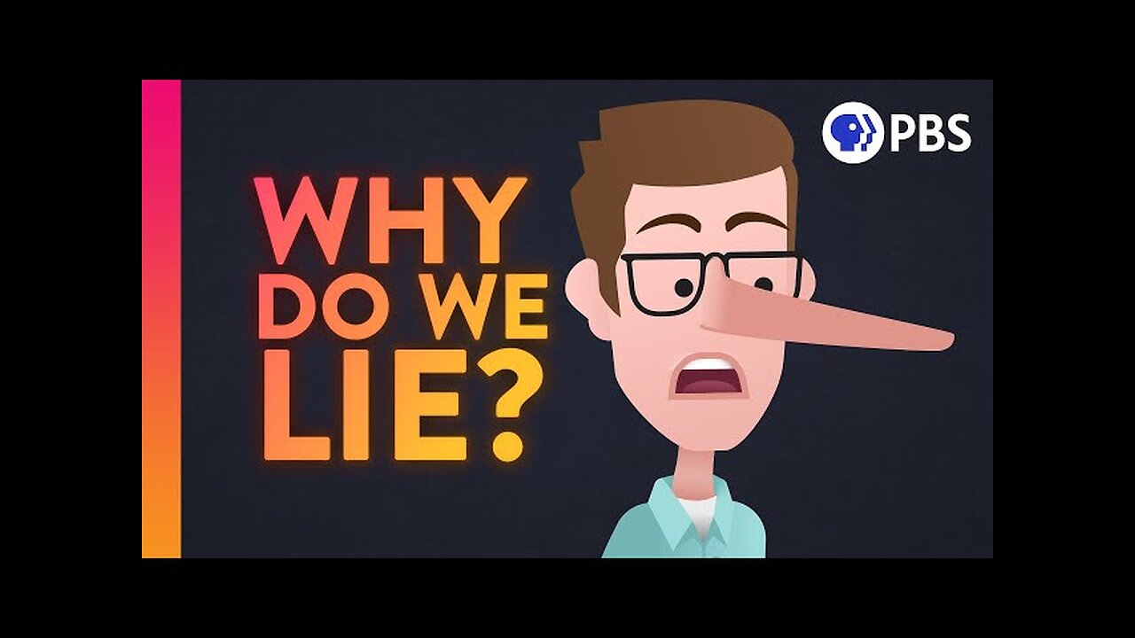 Why Do We Lie?