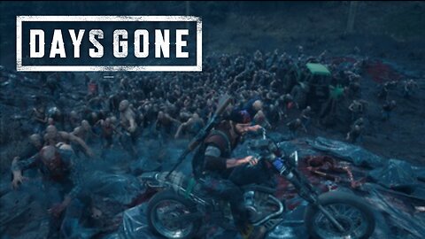 Days Gone: (Hordes) pt2