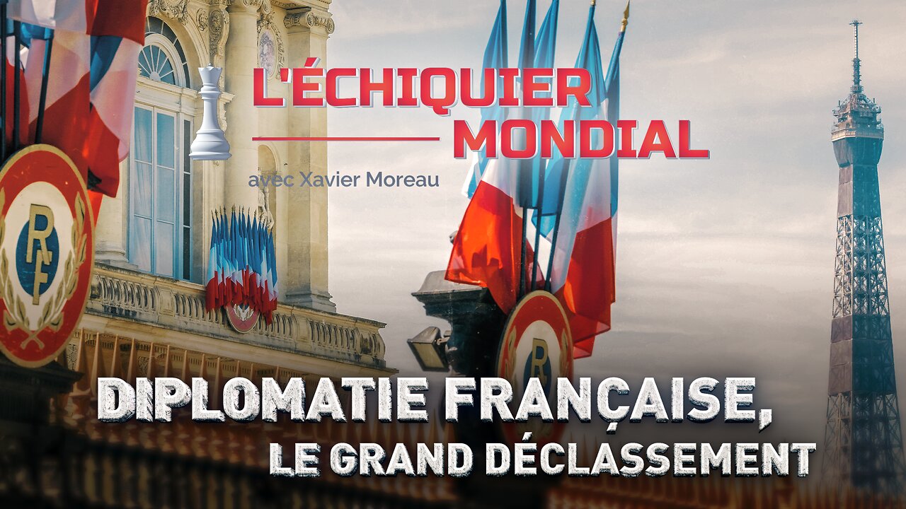 DIPLOMATIE FRANÇAISE, LE GRAND DÉCLASSEMENT