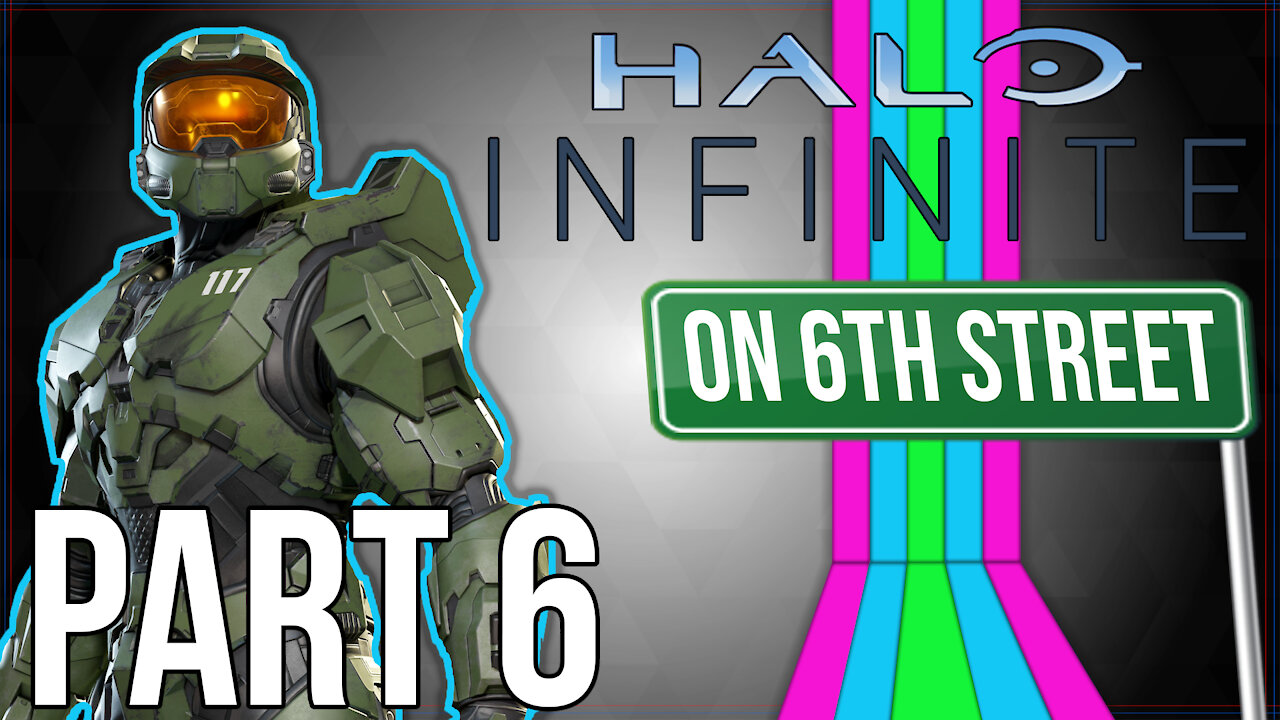 Halo Infinite on 6th Street Part 6