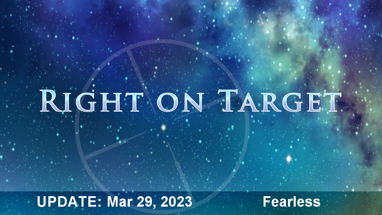Right on Target - News Clips Mar 29, 2023 - Fearless