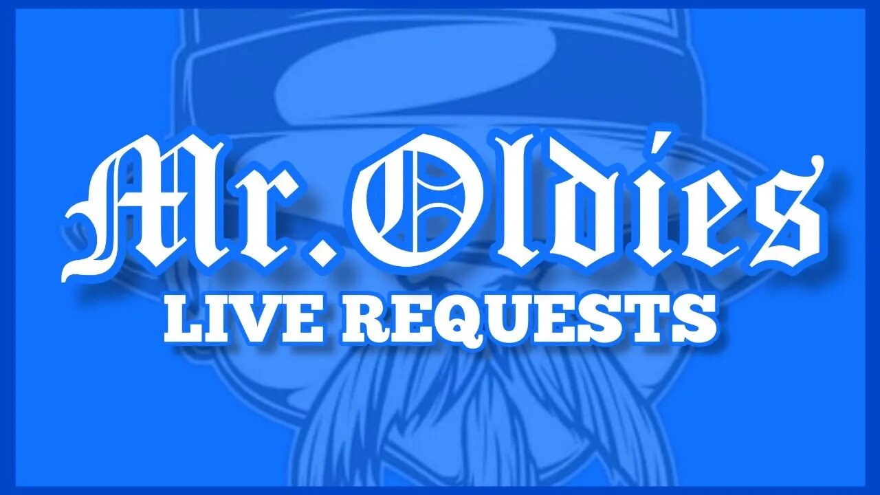 OLDIES BUT GOODIES LIVE REQUESTS