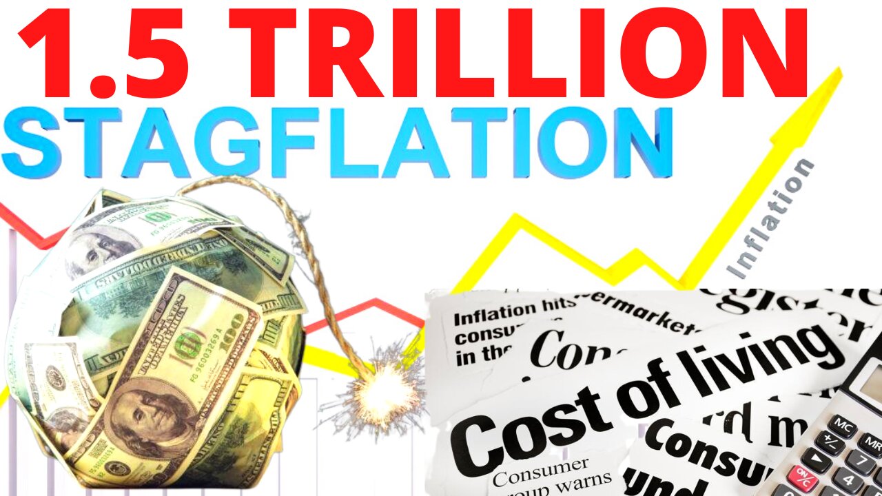 1.5 TRILLION SPENDING BILL/STAGFLATION