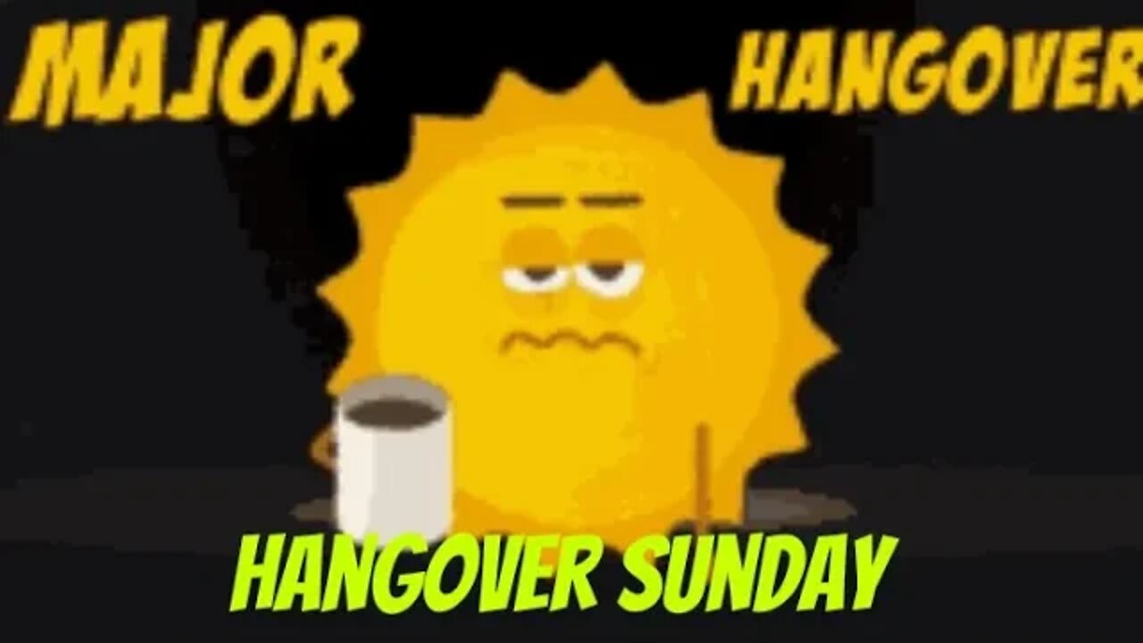 Hangover Sunday