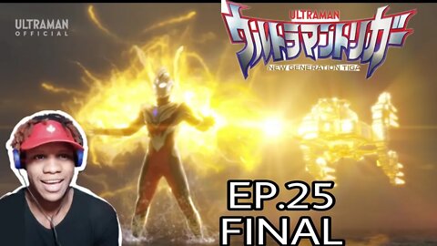 ULTRAMAN TRIGGER: NEW GENERATION TIGA EP 25 FINAL REACTION