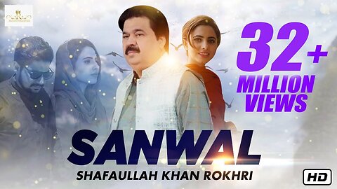 #SANWAL - Full Video Song | Shafaullah Khan Rokhri | Saraiki | Love Song