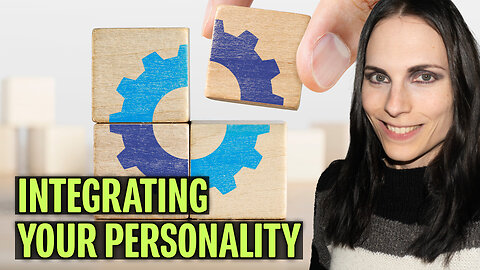 Integrating Your Personality