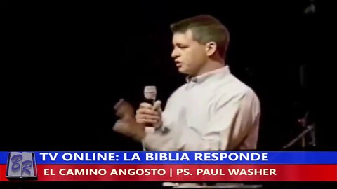 EL CAMINO ANGOSTO - PS. PAUL WASHER | TV LA BIBLIA RESPONDE