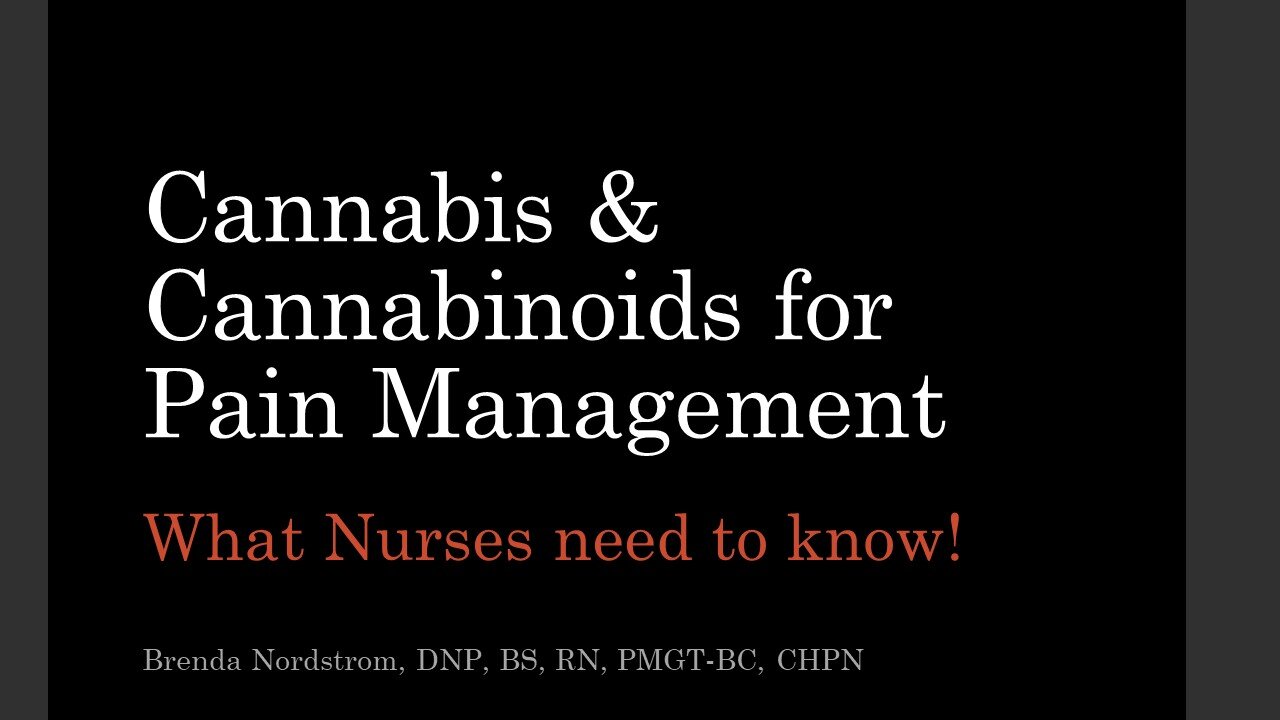 Cannabis & Cannabinoids for Pain Management: What Nurses Need to Know
