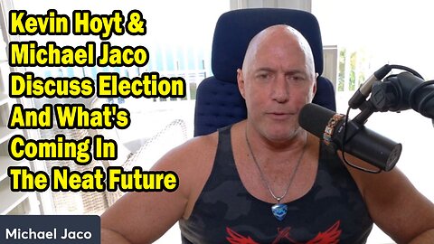 Michael Jaco Update Nov 13: "Kevin Hoyt And I Discuss Election And What's Coming In The Neat Future"