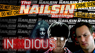 The Nailsin Ratings: Insidious