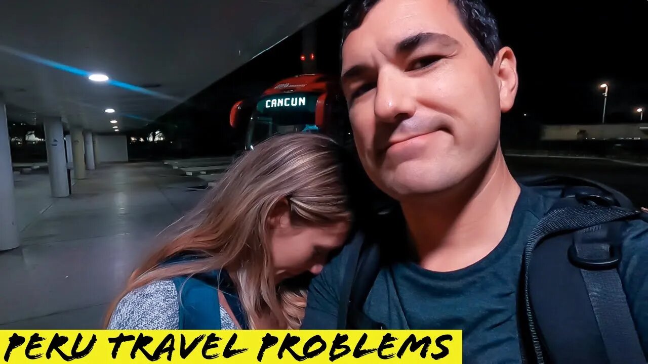 Peru Travel Problems 2022 | Getting Stuck in Mexico 24 HRS