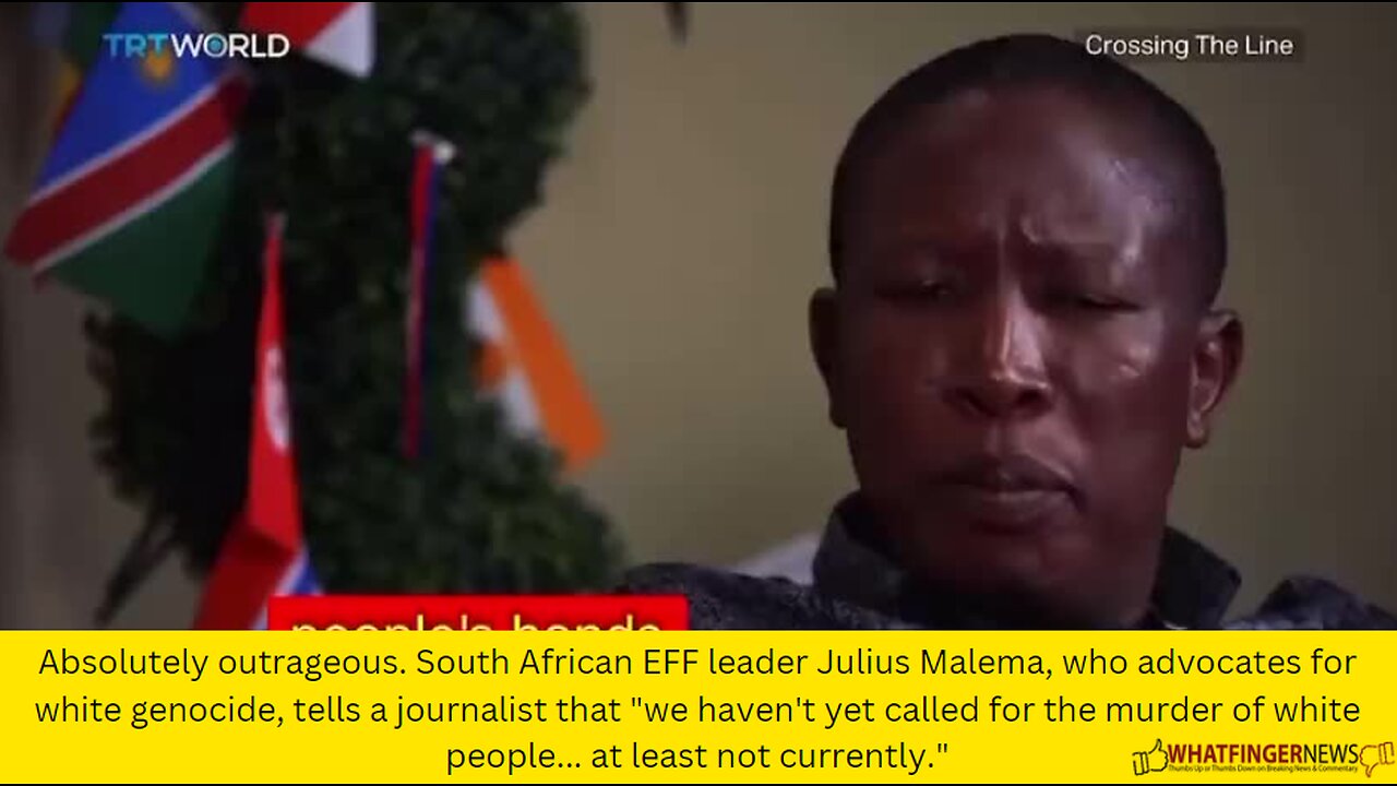 Absolutely outrageous. South African EFF leader Julius Malema, who advocates for white genocide