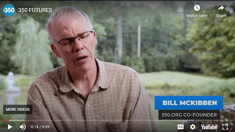 BILL MCKIBBEN & HIS 350 PREVENT SOLUTIONS THEY PRETEND TO SEEK, SINCE 350 STARTED