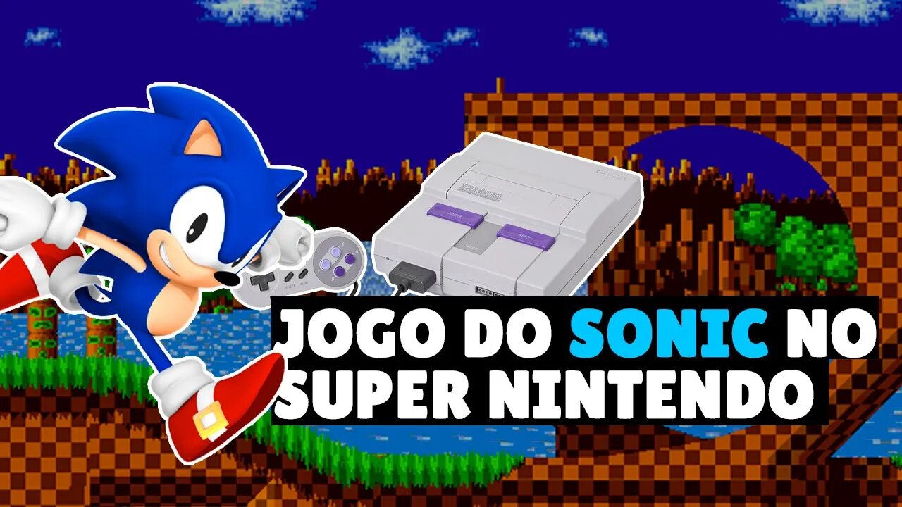 Jogo do Sonic Portado para o Super Nintendo